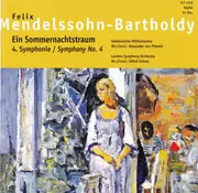 CD - Felix Mendelssohn-Bartholdy - Ein Sommernachtstraum, Symphonie No. 4