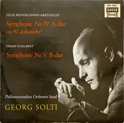 LP - Mendelssohn / Schubert - Symphonie Nr. IV A-dur Op. 90 'Italienische' / Symphonie Nr. V B-dur