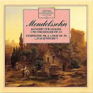 Mendelssohn - Konzert Für Violine Und Orchester, Op. 64, Symphonie Nr. 4 A-Dur Op. 90 "Italienische"