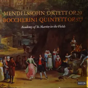 Felix Mendelssohn-Bartholdy - Mendelssohn Oktett Op. 20 - Boccherini Quintett Op. 37,7