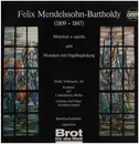 LP - Felix Mendelssohn-Bartholdy - Motetten a capella und Motetten mit Orgelbegleitung