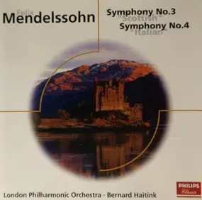 Felix Mendelssohn-Bartholdy - Symphony No. 3 'Scottish' , Symphony No. 4 'Italian'