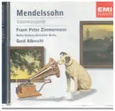 CD - Felix Mendelssohn-Bartholdy - Violinkonzerte • Violin Concertos