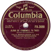 Felix Mendelssohn & His Hawaiian Serenaders - Aloha Oe / Song Of The Islands