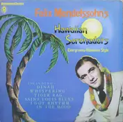 Felix Mendelssohn's Hawaiian Serenaders