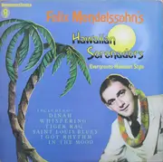 LP - Felix Mendelssohn & His Hawaiian Serenaders - Evergreens-Hawaiian Style
