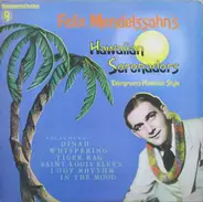 Felix Mendelssohn & His Hawaiian Serenaders - Evergreens-Hawaiian Style