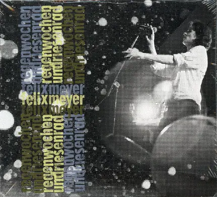 Felix Meyer - Regenwochen Und Riesenrad