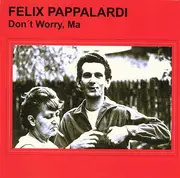 CD - Felix Pappalardi - Don't Worry, Ma