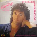 7inch Vinyl Single - Felix Pascal - Darling Glaub Mir Das Ist Liebe