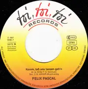 7inch Vinyl Single - Felix Pascal - Komm' Laß Uns Tanzen