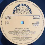 LP - Felix Slováček , Orchestra Ladislav Štaidl - Trochu Klidu