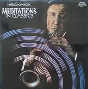 J. S. Bach / Chopin / Tchaikovsky / Debussy a.o. - Meditations In Classics