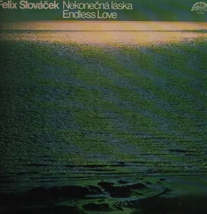 Felix Slováček - Nekonečná Láska / Endless Love