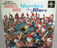 Felix Slatkin - Felix Slatkin's Fantastic Brass Marches The Blues