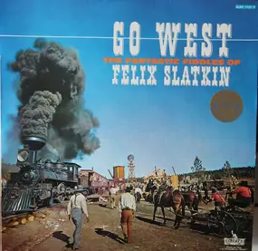 Felix Slatkin - Go West