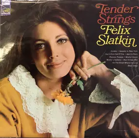 Felix Slatkin - Tender Strings