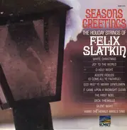 Felix Slatkin - Season's Greetings - The Holiday Strings Of Felix Slatkin