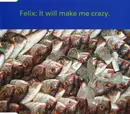 CD Single - Felix - It Will Make Me Crazy