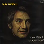 Felix Marten - Si On Parlait D'autre Chose