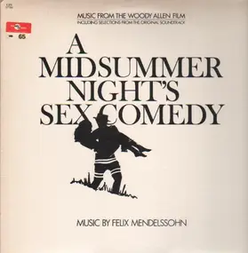 Felix Mendelssohn-Bartholdy - A Midsummer Night's Sex Comedy