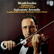 LP - Mendelssohn - Violinkonzerte E-moll Op. 64 / D-moll (Salvatore Accardo)