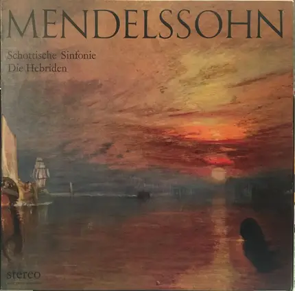 Mendelssohn - Schottische Sinfonie / Overtüre 'Die Hebriden'