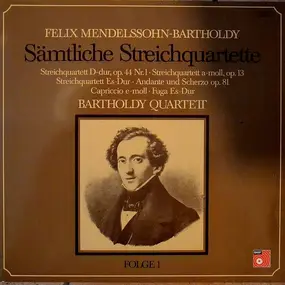 Mendelssohn-Bartholdy - Sämtliche Streichquartette Folge 1