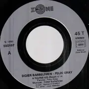 7inch Vinyl Single - Félix Gray & Didier Barbelivien - À Toutes Les Filles