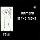 12inch Vinyl Single - Felli - Diamond In The Night - 1983 ITALO DISCO RARITY