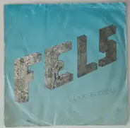 Fels - Live is easy / Grace