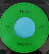 7inch Vinyl Single - Fels - Live is easy / Grace