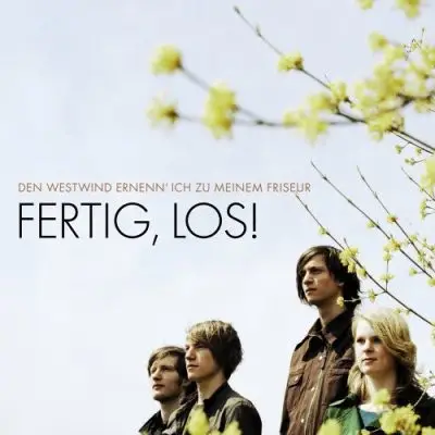 Fertig, Los! - Den Westwind Ernenn' Ich Zu Meinem Friseur