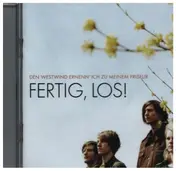 Fertig, Los! - Den Westwind Ernenn' Ich Zu Meinem Friseur