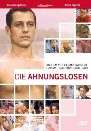 Ferzan Özpetek - Die Ahnungslosen