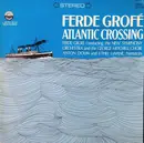 LP - Ferde Grofé - The New Symphony Orchestra Of London And The George Mitchell Choir Conducted By Ferde - Atlantic Crossing