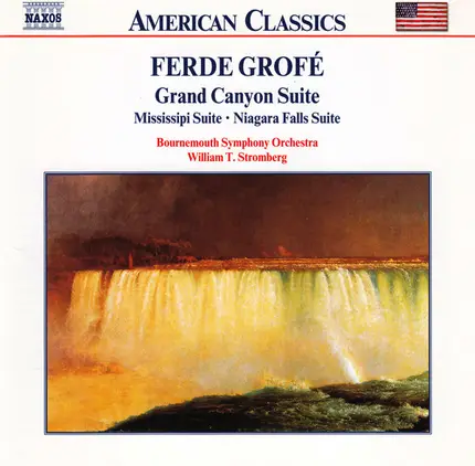 Ferde Grofé - Grand Canyon Suite / Mississipi Suite / Niagara Suite