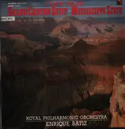 Ferde Grofé , Enrique Batiz , The Royal Philharmonic Orchestra - Grand Canyon Szvit , Missisipi Szvit