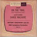 7inch Vinyl Single - Ferde Grofé / Camille Saint-Saëns - Arturo Toscanini And The NBC Symphony Orchestra - On The Trail / Danse Macabre - Red Transparent