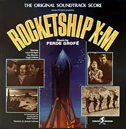 Ferde Grofé - Rocketship X-M (The Original Soundtrack Score)