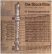 Pepusch / Barsanti / Dieupart - Die Blockflöte, III. Verzierungstechnik