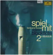 LP - ferdinand conrad - Spiel mit auf deiner Blockflöte 2 - Mittelstufe