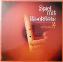 LP - Ferdinand Conrad - Spiel Mit Auf Deiner Blockflöte 2 Mittelstufe