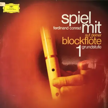Ferdinand Conrad - Spiel Mit Auf Deiner Blockflöte 1 (Grundstufe)