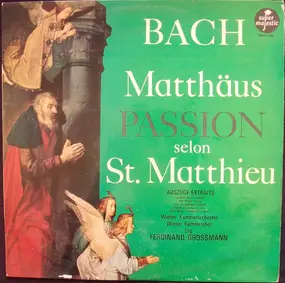 J. S. Bach - St. Matthew Passion Auszüge-Extraits
