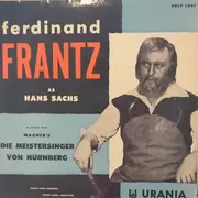 LP - Ferdinand Frantz , Richard Wagner - In Episodies From Wagner's Die Meistersinger Von Nürnberg - Still Sealed