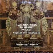 Ferdinand Klinda - Czechoslovak Historic Organs. Organs In Slovakia III