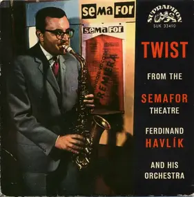 Ferdinand Havlík Orchestra - Twist From The Semafor Theatre