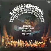 LP - Mozart / Wagner / Bizet / Beethoven a.o. - Népszerű Operakórusok