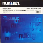 12inch Vinyl Single - Fergie & BK - Hoovers And Horns (Remixes)